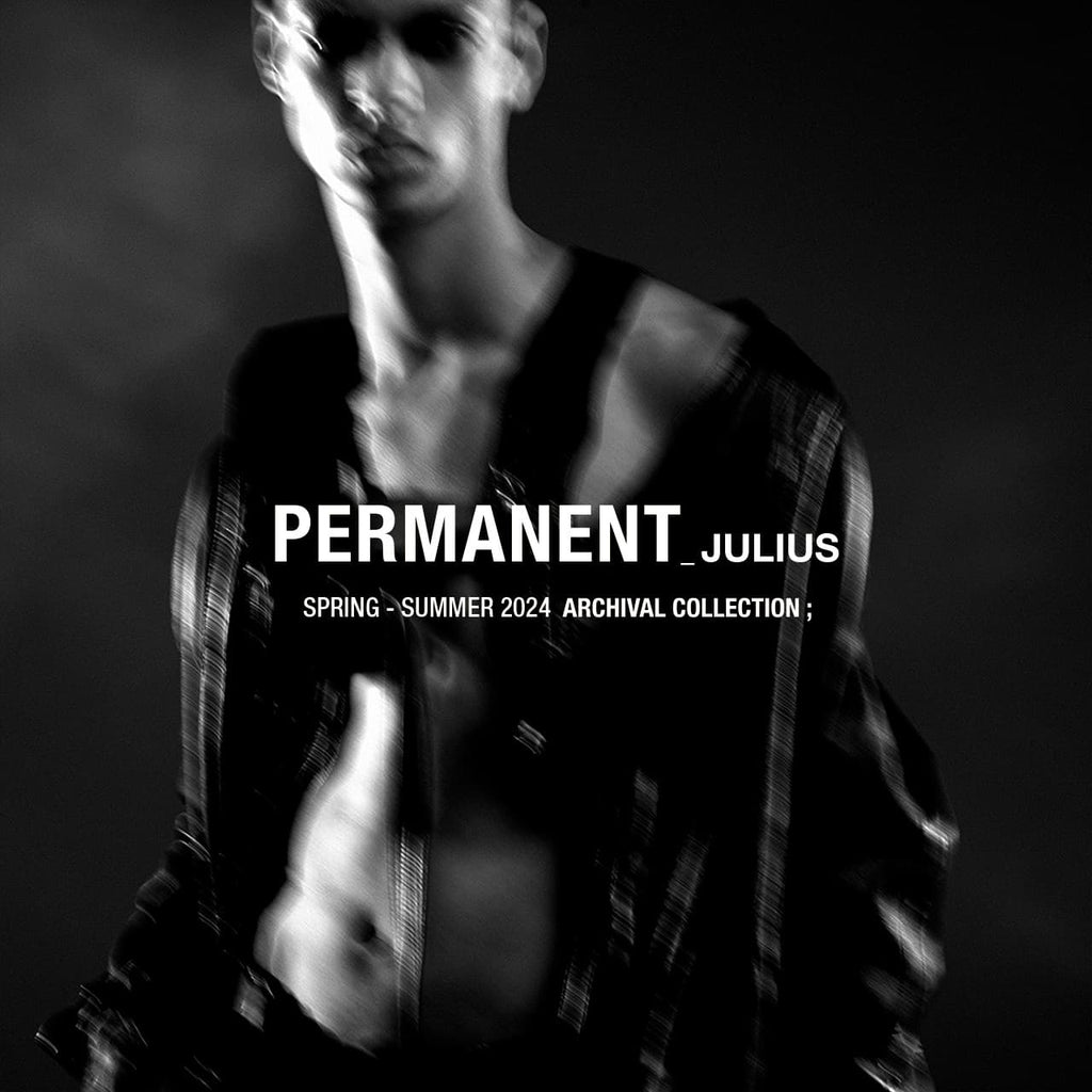 PERMANENT_JULIUS Spring-Summer 2024 Collection JULIUS OFFICIAL STORE